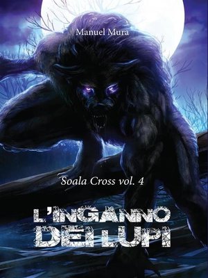 cover image of Soala Cross Volume4--L'inganno dei lupi
